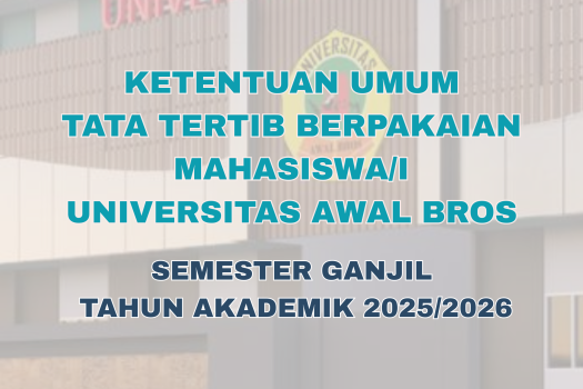 Ketentuan Umum Tata Tertib Berpakaian Mahasiswa Universitas Awal Bros Semester Ganjil Tahun Akademik 2025/2026